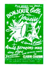 scarica la spartito per fisarmonica Amis  séparons nous (Orchestration) (Marche Chantée) in formato PDF