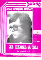 descargar la partitura para acordeón Je pense à toi (E penso a te) (Chant : Jean-François Michaël) en formato PDF