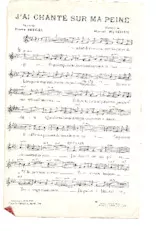 scarica la spartito per fisarmonica J'ai chanté sur ma peine (Chant : Lucienne Delyle) in formato PDF