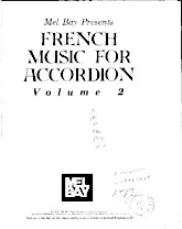 télécharger la partition d'accordéon Mel Bay present : French Music For Accordion (Volume 2) au format PDF