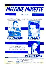 descargar la partitura para acordeón Mélodie Musette (Créée par : Tony Muréna / Aimable) (Valse) en formato PDF