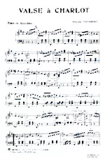 scarica la spartito per fisarmonica Valse à Charlot (Orchestration) in formato PDF