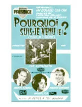 télécharger la partition d'accordéon Pourquoi suis-je venu(e) (Why'd I come) (Enregistré par : The Sunlights / Marcel Azzola / Angélica / Maurice Larcange) (Orchestration Complète) (Cha Cha Boléro) au format PDF