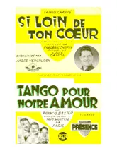 download the accordion score Si loin de ton coeur (D'après l'étude n°3) (Enregistré par : André Verchuren) (Orchestration) (Tango) in PDF format