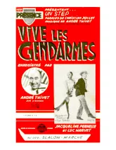 descargar la partitura para acordeón Vive les Gendarmes (Orchestration Complète) (Step Marche) en formato PDF