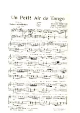 scarica la spartito per fisarmonica Un petit air de tango (Arrangement : Dino Margelli) (Crée par : Jean Ségurel / Robert Monédière) in formato PDF