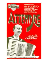 télécharger la partition d'accordéon Attendre (Orchestration Complète) (Boléro) au format PDF