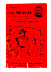 télécharger la partition d'accordéon Recueil n°1 : Jean Ségurel vous présente cette sélection d'airs et de danses les plus folkloriques du Massif Central au format PDF