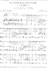 scarica la spartito per fisarmonica Le petit jeu charmant (Sur l'air de : Ah le joli jeu) (Chant : Arletty) (Mazurka) in formato PDF