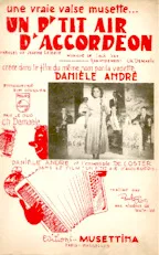 descargar la partitura para acordeón Un p'tit air d'accordéon (Arrangement : Charles Demaele) (Créée par Danièle André et l'ensemble De Coster) (Orchestration) (Valse Musette Chantée) en formato PDF