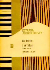 download the accordion score Fantasia du ballet Coppelia / Léo Delibe (Fantazja z Baletu Coppelia / Léo Delibes) (Arrangement : Tadeusz Hejda) (Accordéon)  in PDF format