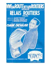 télécharger la partition d'accordéon Vive la route et les routiers (Orchestration) (Marche) au format PDF