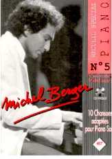 download the accordion score Recueil Spécial Piano n°5 : Michel Berger / 10 Chansons adaptées pour Piano Solos (Arrangement : Michel Leclerc) in PDF format