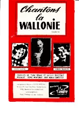 scarica la spartito per fisarmonica Chantons la Wallonie (Arrangement : Robert Boutefeu) (Marche) in formato PDF