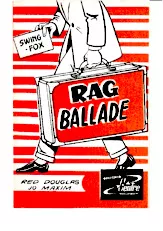 scarica la spartito per fisarmonica Rag Ballade (Orchestration Complète) (Swing Fox) in formato PDF