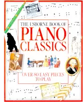 télécharger la partition d'accordéon The Usborne Book Of Piano Clasics / Over 80 Easy Pieces To Play (Arrangement : Daniel Scott and Caroline Phipps) au format PDF