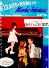 download the accordion score Velhas Cançoes de Minha Infânçia / Para Piano (Facilitado) / Com cifras para acórdeão e Violão / Trancrições de Mario Mascarenhas in PDF format
