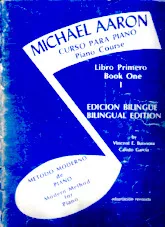 scarica la spartito per fisarmonica Michael Aaaron : Curso Para Piano / Libro Primere Book One / (Edicion Bilingue by Vincent E Buonora / Calixto Garcia) in formato PDF