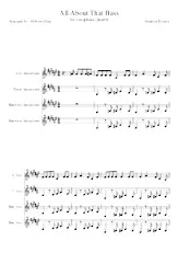télécharger la partition d'accordéon All About That Bass (for Saxophone Quartet) (Arranged by : MrNewtsDog) (Parties Cuivres) au format PDF