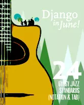 download the accordion score Django in June : 24 Gypsy Jazz Standards (Notation and Tab) (Guitare) in PDF format