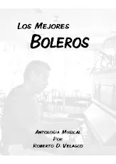 télécharger la partition d'accordéon Los Mejores Boleros (Antologia Por Roberto D Velasco) (Piano-Guitare) (50 Titres) au format PDF