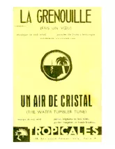 scarica la spartito per fisarmonica Un air de cristal (The water tumbler tune) (Orchestration Complète) in formato PDF