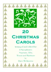télécharger la partition d'accordéon 20 Christmas Carols (Arranged and Edited for 4 Saxophones : Soprano / Alto / Tenor and Baritone by : Dave MeKeven) au format PDF