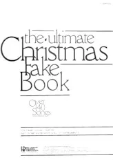 télécharger la partition d'accordéon The Ultimate Christmas / Fake Book / Over 140 Songs (For Piano / Vocal / Guitar / Electronic Keyboards & All C instruments) au format PDF