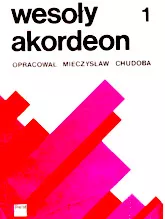 télécharger la partition d'accordéon Wesoły Akordeon (Accordéon heureux) (Arrangement : Mieczysław Chudoba) (Volume 1) (5 Titres) au format PDF