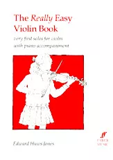 télécharger la partition d'accordéon The Really Easy Violin Book (Very First solos for violin with piano accompaniment) Edward Huws Jones au format PDF