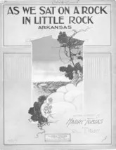 télécharger la partition d'accordéon As we sat on a rock, in Little Rock, Arkansaw (Slow) au format PDF
