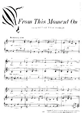 scarica la spartito per fisarmonica From this moment on (Du Film : Out of this world) (Arrangement : Dr Albert Sirmay) (Slow) in formato PDF
