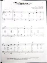 scarica la spartito per fisarmonica I will wait for you (Du Film : The Umbrellas of Cherbourg) (Arrangement : Gary Meisner) (Chant : Connie Francis) (Slow Fox-trot) in formato PDF