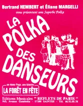 télécharger la partition d'accordéon LA POLKA DES DANSEURS (polka) - LA FORÊT EN FÊTE au format PDF