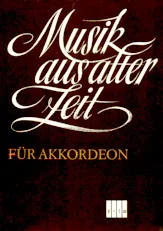 télécharger la partition d'accordéon Musik aus alter zeit für akkordeon au format PDF