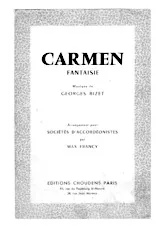 télécharger la partition d'accordéon Carmen / Fantasia / Arrangement pour Sociétés D'Accordéonistes par Max Francy /Quatuor D'Accordéon + C.Basse + Batterie/ au format PDF