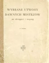 télécharger la partition d'accordéon Wybrane Utwory Dawnych Mistrzów Na skrzypce i Organy (Sélection d'œuvres d'anciens maîtres pour violon et Organes)(Arrangement : Jan Jargoń) (PWM) au format PDF