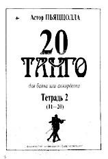 download the accordion score Astor Piazzolla : 20 Tango  (Volume 2 / 11-20) (Bayan / Accordéon) in PDF format