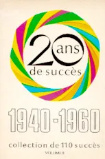 télécharger la partition d'accordéon 20 ans de succés 1940 - 1960 - Collection de 110 succés Vol.2 au format PDF