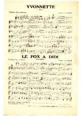 télécharger la partition d'accordéon YVONNETTE     /   LE FOX A DIDI au format PDF