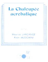 scarica la spartito per fisarmonica la chaloupée acrobatique in formato PDF