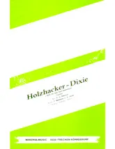 télécharger la partition d'accordéon Holzhacker-Dixie (Hört ihr das dum-dadedum) (Orchestration) au format PDF