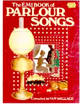télécharger la partition d'accordéon The Emibook Parlour songs (Compiled by Ian Wallacr) (for voice and Piano) au format PDF