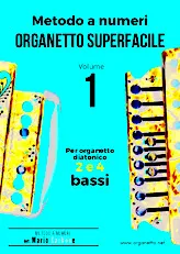 download the accordion score Metodo é numeri - Organetto-superfacile - Per organetto diatonico 2 é 4 bassi - Vol.1 in PDF format